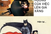 Đến Batman cũng khổ vì xăng tăng giá