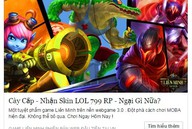 Dù bị ném đá, Liên Minh Web vẫn... phát skin Liên Minh Huyền Thoại