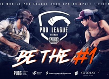 PUBG Mobile Pro League 2020 Spring Split - Việt Nam chính thức khởi tranh: Tổng giải thưởng "siêu khủng" lên tới 1.5 tỷ đồng