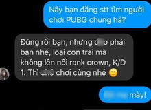 PUBG Mobile: Mời gái chơi chung, thanh niên bị phũ “loại con trai không lên nổi Crown thì đừng mong ai chơi cùng”