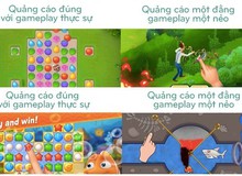 Lý do khiến cho các tựa game mobile thường xuyên xuất hiện tình trạng "quảng cáo một đằng nhưng vào chơi một nẻo"
