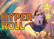 Top 4 đội hình Hyper-roll cực kì hot được kỳ thủ Đấu Trường Chân Lý tin dùng tại phiên bản 10.9