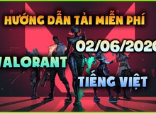 Hướng dẫn cách tải và chơi Valorant ngôn ngữ tiếng Việt dành cho các game thủ