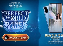 Nhận ngay Samsung Galaxy S20 khi tham gia thử thách cùng Perfect World VNG