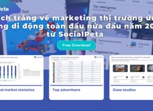 Báo cáo thị trường ứng dụng di động của SocialPeta 2021: Số liệu, xu hướng và chiến lược quảng cáo