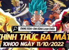 Anime Hero: Anh Hùng Loạn Chiến chính thức ra mắt hôm nay 11/10