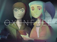 Oxenfree: Trải nghiệm tựa game thể loại kinh dị khám phá đảo hoang