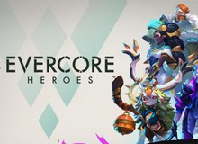 EVERCORE Heroes, trò chơi do người cũ của Riot phát triển sắp được phát hành