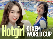 Hot girl Việt đi xem World Cup, "mặc áo đội nào là đội đó về nước": Tốn một khoản kha khá, vẫn chưa mặc hết màu áo