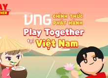 VNG phát hành Play Together tại Việt Nam, game thủ nói gì và lợi hại ra sao?