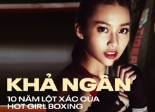 10 năm lột xác của Khả Ngân: Từ "hot girl boxing" trở thành mỹ nhân đình đám