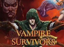 Bỏ túi ngay những mẹo hay dưới đây để phá đảo Vampire Survivors