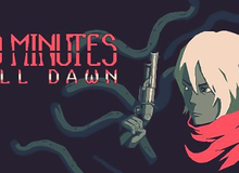 20 Minutes Till Dawn - 20 phút khám phá thêm một siêu phẩm nhập vai mà có thể bạn chưa biết