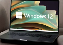 Thất vọng vì Windows 11, Microsoft gấp rút ra mắt Windows 12 ?