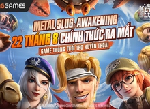 Không phải chờ đợi lâu hơn, Metal Slug: Awakening sẽ chính thức đến tay game thủ vào ngày 22/08