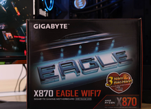 Trải nghiệm GIGABYTE X870 EAGLE WIFI7 - Mainboard hiệu năng tốt cho game thủ