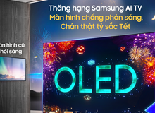 Lên đời TV AI OLED chống phản sáng, Tết thêm sắc nét