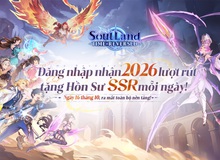 Game thẻ bài biến hình hai trạng thái Soul Land: Time Reversed chính thức ra mắt, game thủ nhận quà "khủng"