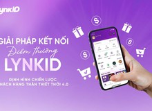 Giải pháp kết nối điểm thưởng LynkiD – Định hình chiến lược khách hàng thân thiết