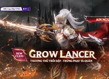Grow Lancer - class thứ 7 sắp chào sân trong game MU Lục Địa VNG