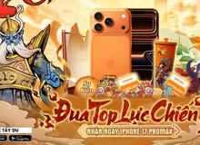Giành ngôi vương X Tây Du, game thủ nhận ngay iPhone 17 Pro Max 256GB Cam vũ trụ