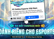 Ra mắt fanpage FC Online Esports Việt Nam – Điểm đến mới cho cộng đồng giải đấu của FC Online