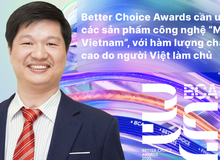 PGS.TS Lê Hoàng Sơn: Better Choice Awards cần ưu tiên các sản phẩm công nghệ “Make in Vietnam”, với hàm lượng chất xám cao do người Việt làm chủ
