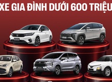 City, Stargazer, Xpander, Vios hay VF 5 là Xe Gia đình của năm, hạng dưới 600 triệu?