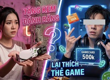 Tặng kem đánh răng cho người yêu vì muốn "nhắc khéo", cô gái "im lặng" khi anh chàng đòi... nạp game thay thế!