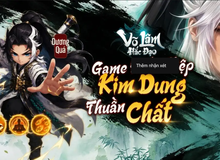 Võ Lâm Hắc Đạo: Tuyệt phẩm kiếm Kim Dung hiệp thuần chất, tái hiện chuẩn nguyên tác nhất năm 2026 là đây