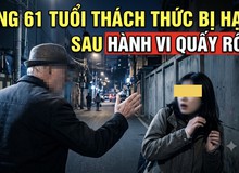 Cụ ông 61 tuổi thách thức bị hại sau hành vi quấy rối thô bạo