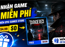 Thêm một tựa game PC nữa được tặng miễn phí trên nền tảng này, người dùng trầm trồ vì quá hào phóng