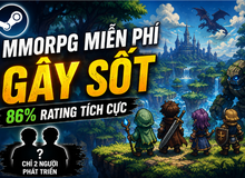 Game nhập vai miễn phí trên Steam bất ngờ gây sốt, 86% rating tích cực, ngỡ ngàng với số người phát triển