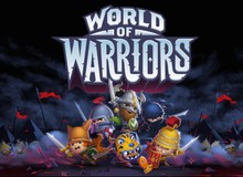 World of Warriors - Game chiến thuật đối kháng cực vui nhộn