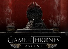 Game of Thrones Ascent - Cuộc chiến vương quyền đẫm máu