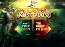 Game 3 sẵn sàng tung big update Định Quốc Xưng Vương vào ngày 23/10