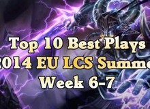 Top 10 xử lý đẳng cấp Liên Minh Huyền Thoại LCS EU hè 2014 tuần 6-7