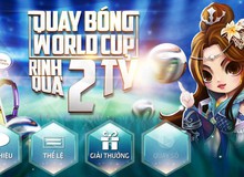 Cuồng nhiệt nhận quà World Cup cùng VLCM