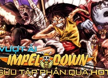 Impel Down – Nhà ngục bất khả xâm phạm trong One Piece Online