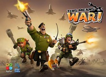 This Means WAR! - Game chiến thuật phong cách Clash Of Clans