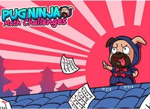 Pug Ninja: Math Challenges - Thử tài phản xạ với chú chó Ninja