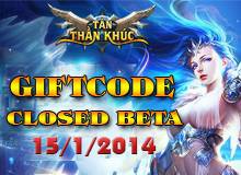 Tặng 500 Gift Code Tân Thần Khúc mừng Closed Beta