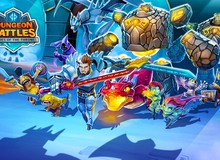 Dungeon Battles - Game mobile chiến lược 3D siêu ngộ nghĩnh