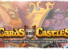 Cards and Castles - Game thẻ bài vui nhộn rục rịch ra mắt