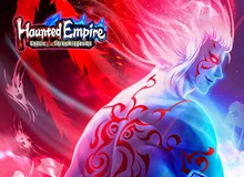 Haunted Empire Three Kingdoms - Sự kết hợp hoàn hảo giữa MOBA và RPG trên mobile