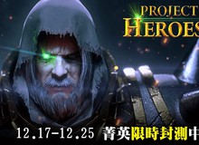 Project Heroes - ARPG mới mang hồn MOBA nhưng xác Diablo