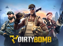 Đánh giá Dirty Bomb - Game bắn súng hấp dẫn nhất tháng 6