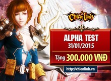 Chiến Linh “chịu chi” 100 triệu tặng game thủ Alpha Test