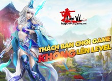 Auto VL thách đố game thủ không lên cấp, không nhặt đồ