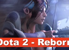 DOTA 2 Reborn: Cộng đồng nói gì về bản cập nhật khủng của Valve